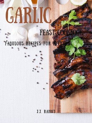 cover image of Garlic Feast Cookbook